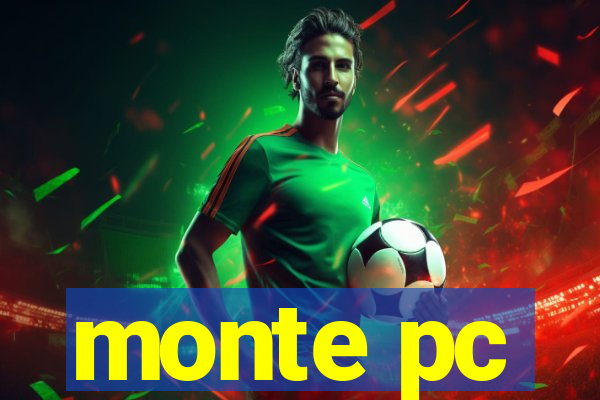 monte pc